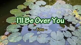 I'LL BE OVER YOU - (Karaoke Version) - in the style of Toto