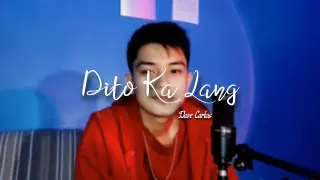 Dito Ka Lang - Moira Dela Torre | Dave Carlos (Cover)