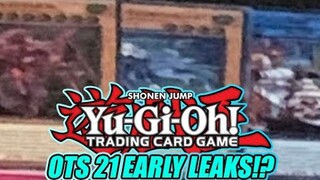 Yu-Gi-Oh! OTS 21 Leaks!? Real Or Fake!?