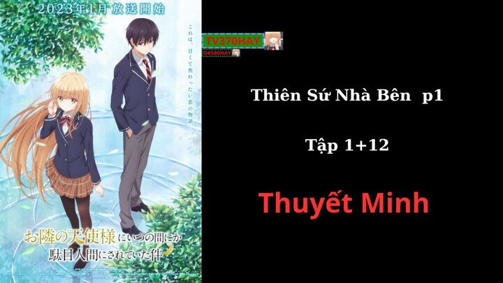 Thuyết Minh Thiên Sứ Nhà Bên Phần 1 Tập 1+12 Telegram OK580HAY Thuyết Minh