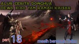 Batle Through The Heavens S20 Part 18 Ranah Kaisar | Masih Bersama Taixu