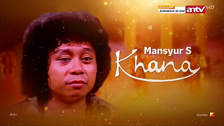 KHANA (1980) | Mansyur S - Khana "ver. Akustik" - STF KHANA" - Diana Yusuf | ANTV HD