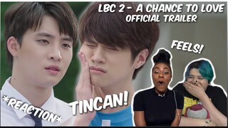 (LBC2) บังเอิญรัก2 | A Chance to Love - REACTION W @Alyssa Danielle