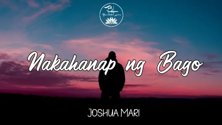 Nakahanap ng Bago - Joshua Mari