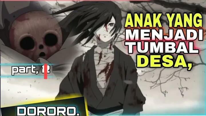 ANAK YANG Di TUMBALKAN .TERNYATA OVER POWER -  - alur cerita dororo PART 1