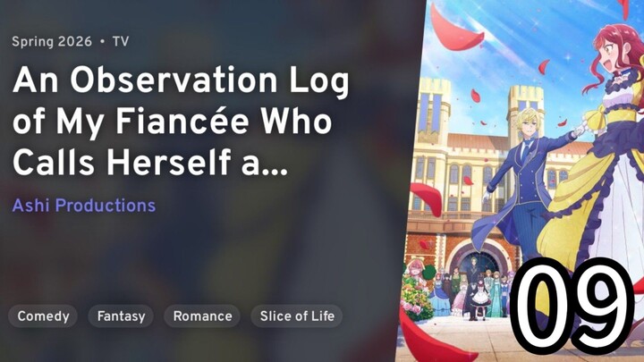 EP 09 An Observation Log of My Fiancée Who Calls Herself a Villainess
