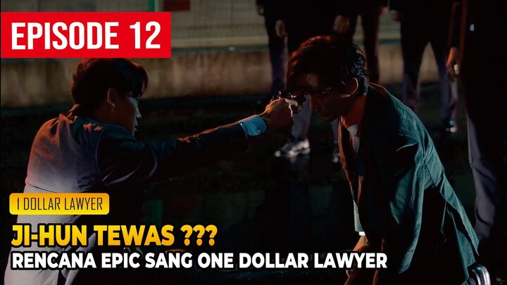 Pengacara 1 Dollar, Alur Cerita Drama Korea One Dollar Lawyer Episode 12
