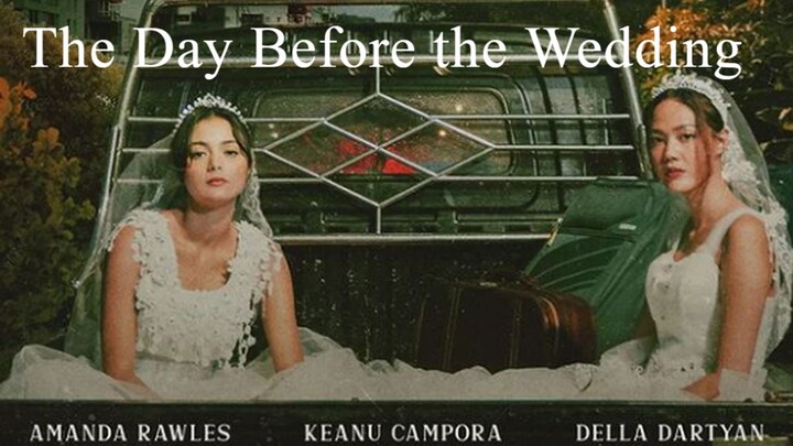 The Day Before the Wedding (2023) - SUB INDO