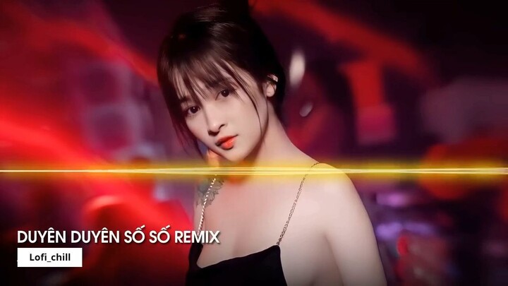 GẶP GỠ ĐỂ CHIA LY CHIA LY ĐỂ GẶP GỠ REMIX,DUYÊN DUYÊN SỐ SỐ REMIX - 1