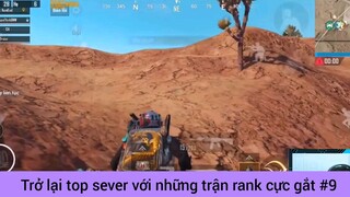 Trở lại top sever hới những trận rank #9