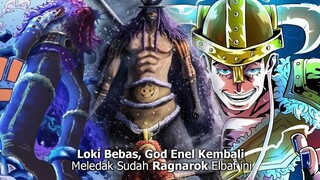 GILA AURA LOKI NGERI ! ENEL LOKI AKAN BERTEMU UNTUK PERANG RAGNAROK ELBAF ?