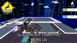 Deeer Simulator | Tôi đã PHÁ HỦY THÀNH PHỐ TƯƠNG LAI
