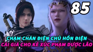 Đấu Phá Thương Khung Phần 6 Tập 85 Thuyết Minh | Chạm Chán Điện Chủ Hồn Điện