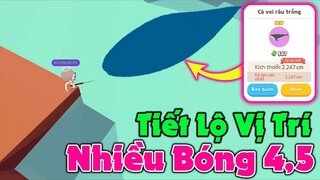 Play Together | Tiết Lộ Vị Trí Câu Xuất Hiện Nhiều Bóng 4,5 Mà Các Thợ Săn Luôn Giấu :v