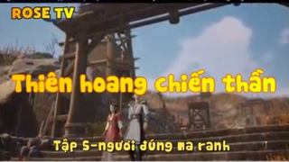 Thiên hoang chiến thần_Tập 4-Ngươi đúng ma