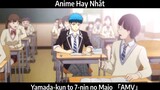 Yamada-kun to 7-nin no Majo 「AMV」Hay Nhất