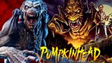 Pumpkinhead - Demon of Vengeance And Movie Franchise - Explored - Spiritual Cousin Of Xenomorph!