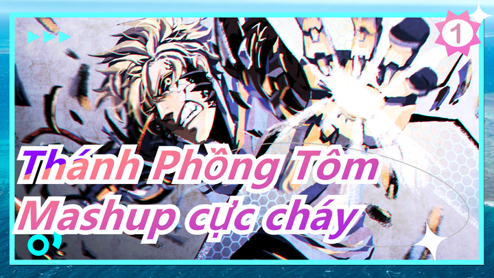 [One Punch Man/Thánh Phồng Tôm]Mashup cực cháy_1