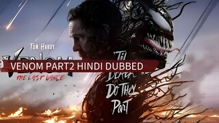 VENOM PART 2 HOLLYWOOD MOVIE HINDI DUBBED HUB34