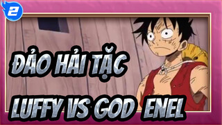 [Đảo Hải Tặc] Luffy vs. "God" Enel_2