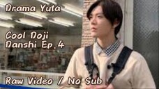 Cool Doji Danshi - Ep.4 (No Sub)