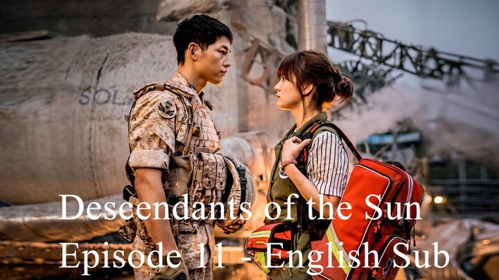 Descendants of the Sun Episode 11 - English Sub