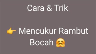 Trik Cukur Rambut Bocah Dengan Baik 👏👍