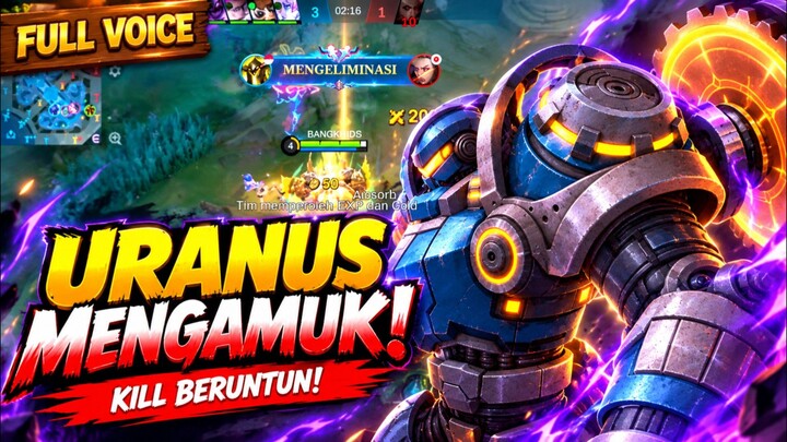 URANUS MENGAMUK! 🔥 KILL BERUNTUN BIKIN MUSUH NGGAK BERKUTIK! | Mobile Legends