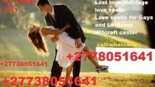 Bring back lost lovers +27738051641 in Johannesburg East London Cape town Durban Dubai USA Welkom