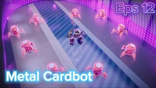 Metal Cardbot Eps 12 "Latihan khusus untuk Blue Cop"