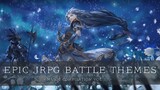 Epic JRPG Battle Themes ~ Music Compilation - Vol III