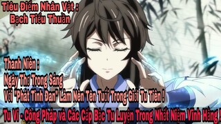 Bạch Tiểu Thuần|Nhất Niệm Vĩnh Hằng|,Tu Vi, Công Pháp Và Các Cấp Bậc Tu Luyện - Tiêu Điểm Nhân Vật !
