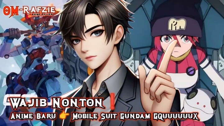 Jadwal Rilis Mobile Suit Gundam GQuuuuuuX Episode 3⁉️
