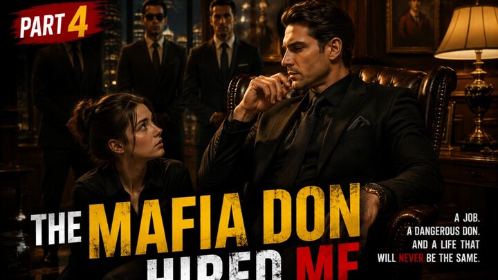 Part 4 The Mafia Don Hired me  Follow for the next part