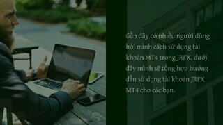 Làm cách nào để sử dụng tài khoản MT4 trong JRFX?