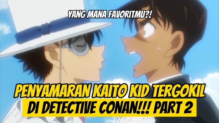 [PART 2] Kaito Kid Berubah Jadi Apa Prok Prok Prok~ 🪄