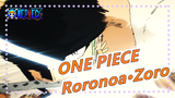 [ONE PIECE] [Roronoa·Zoro/Epik] Pedang Ini Hanya Untuk Satu Orang Seumur Hidupku