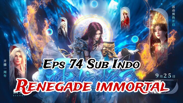 renegade immortal episode 74 sub indo