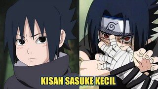 KISAH SASUKE UCHIHA KECIL - BOCAH AMBISIUS YANG PENUH DENDAM