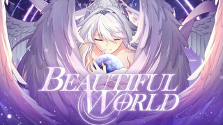 【崩坏3】终章纪念「Beautiful World」