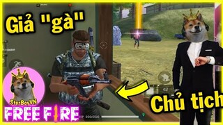 [Free Fire GNN] Chủ tịch giả chơi gà đi Ghép ngẫu nhiên và cái kết | StarBoyVN