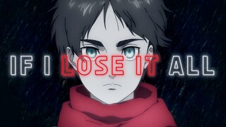 【if lose it all—Rumbling】艾伦悲壮的一生，失去无数！！！