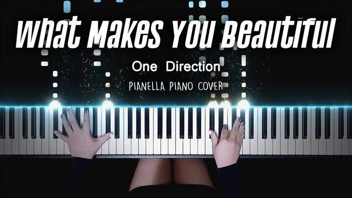 【One Direction《What Makes You Beautiful》 改编演奏】特效钢琴 Pianella Piano