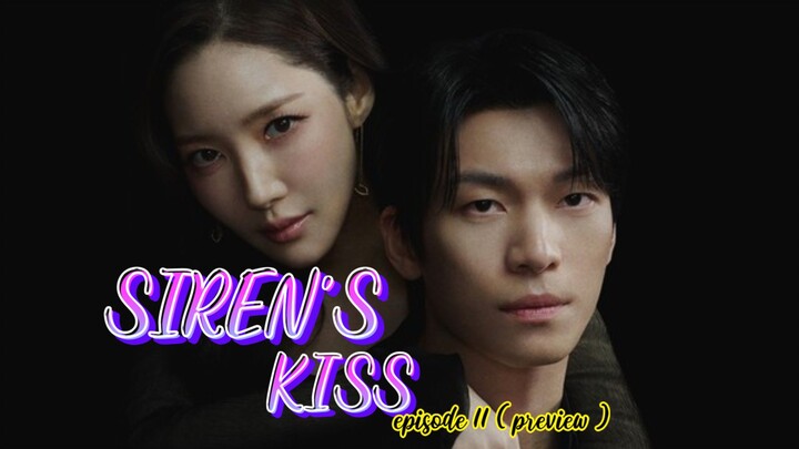 SIREN'S KISS ( PREVIEW EPISODE 11 )