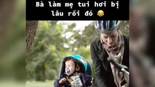 Bà làm mẹ tôi hơi bị lâu rồi đấy 🤣