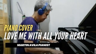 Love me with all your heart | By Engelbert Humperdinck Perez/Martinoli | Martin Avila Piano Cover