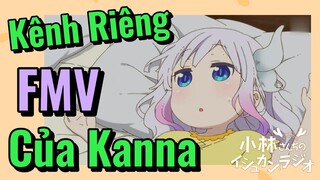 [Hầu Gái Rồng Nhà Kobayashi] FMV | Kênh Riêng Của Kanna