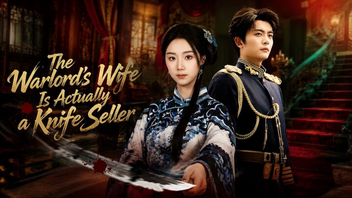 The Warlord's Wife is Actually a Knife Seller