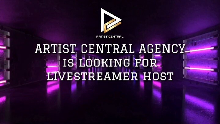 Audition for Performers | Artist Central Agency is looking for Livestreamer Host