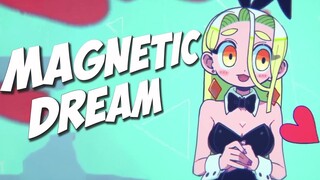 【CRD】MAgnetic Dreams